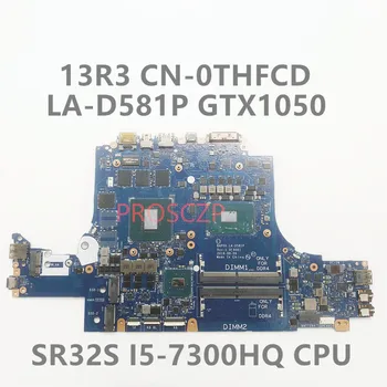 KN-0THFCD 0THFCD THFCD Notebook Doske 13 R3 Doske BAP00 LA-D581P S SR32S I5-7300HQ CPU GTX1050 2 GB, grafický procesor (GPU) 100%Pracovný OK
