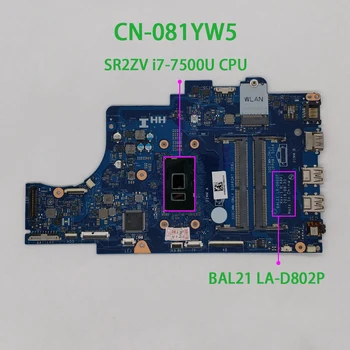 Skutočné CN-081YW5 BAL21 LA-D802P 081YW5 w I7-7500U CPU Notebook Doske 81YW5 Doske pre Dell Inspiron 15 5567 Notebook PC